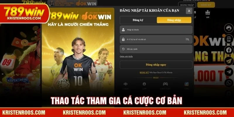 Thao tác tham gia cá cược 789WIN cơ bản